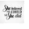 MR-2992023185349-she-believed-she-could-so-she-did-svg-she-believed-she-could-image-1.jpg