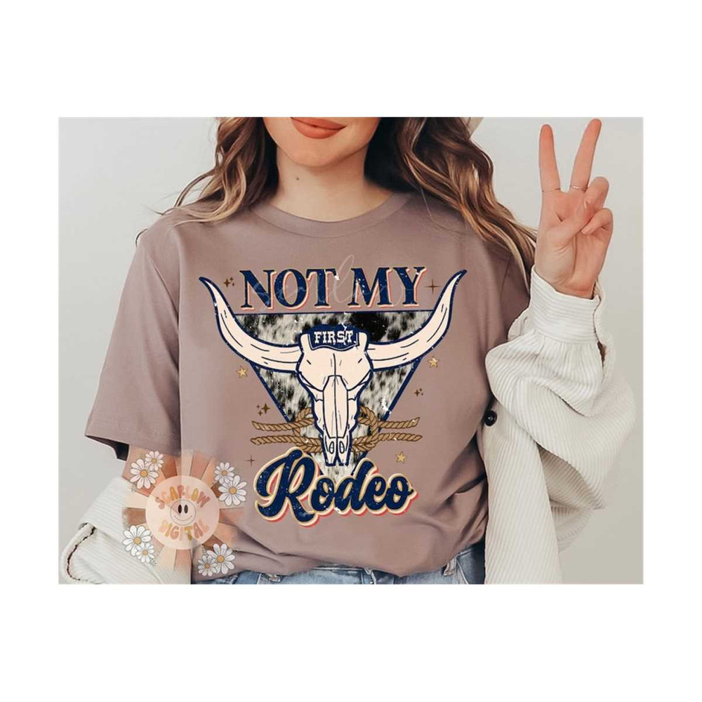 MR-2992023185420-not-my-first-rodeo-png-western-sublimation-digital-design-image-1.jpg