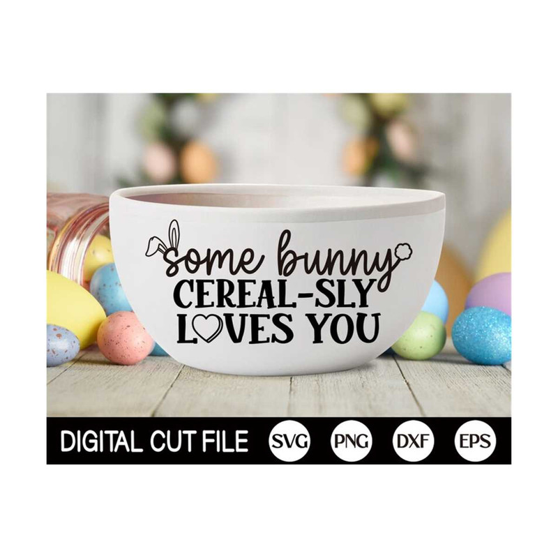 MR-299202319142-some-bunny-cereal-bowl-svg-cereal-bowl-svg-easter-cereal-image-1.jpg