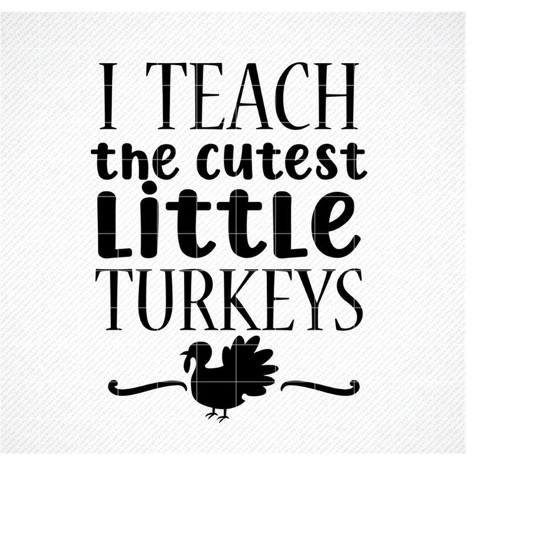 MR-299202319111-i-teach-the-cutest-turkeys-svg-thanksgiving-svg-image-1.jpg