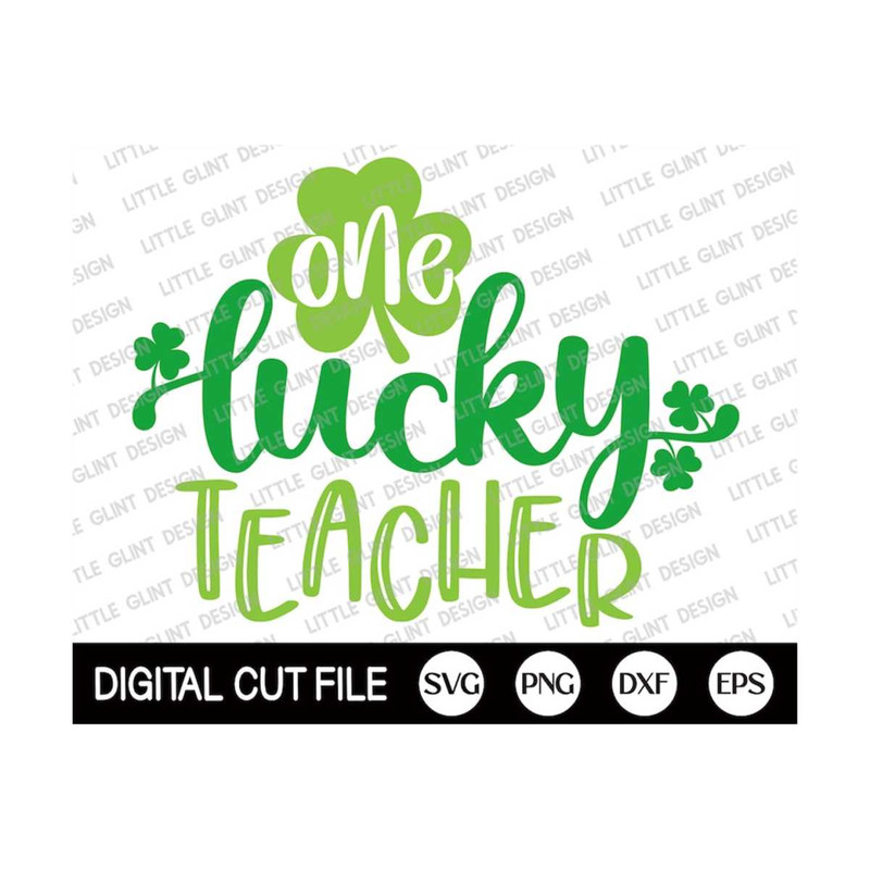 MR-2992023191553-st-patricks-day-svg-one-lucky-teacher-shamrock-svg-clover-image-1.jpg
