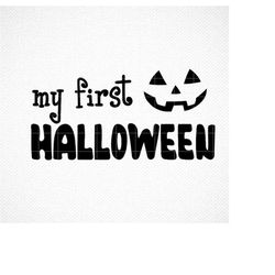 My First Halloween SVG, Baby Halloween SVG, Cricut, Silhouette,  Halloween svg, Pumpkin svg, baby svg,  1st Halloween sv