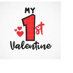 my first valentine's day svg, valentine svg, cricut, silhouette, first valentines day svg, valentine's day svg, my 1st v