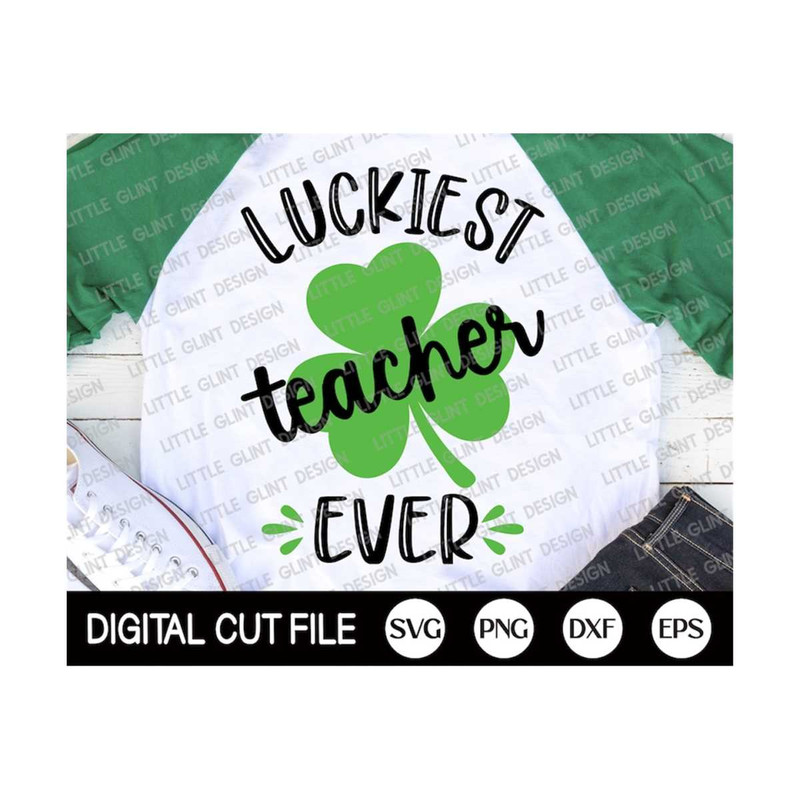 MR-2992023192034-st-patricks-day-svg-luckiest-teacher-ever-shamrock-svg-image-1.jpg