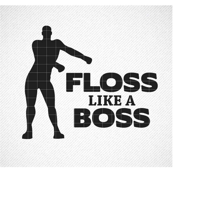 MR-2992023192137-floss-like-a-boss-svg-floss-t-shirt-quote-silhouette-cricut-image-1.jpg