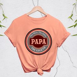 papa the man the myth the legend t-shirt, the man the myth the legend, fathers day shirt, dad gift, papa, papa gift, fat