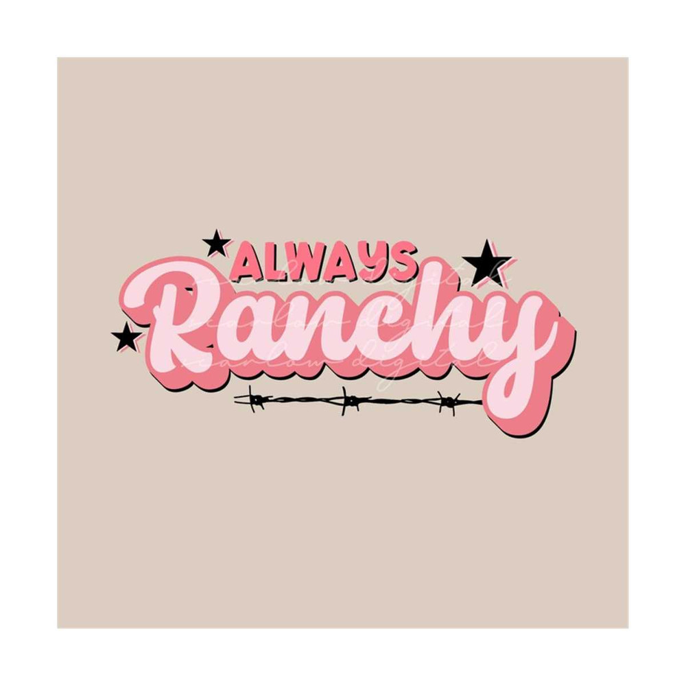 MR-299202321710-always-ranchy-png-sublimation-design-download-rodeo-png-for-image-1.jpg