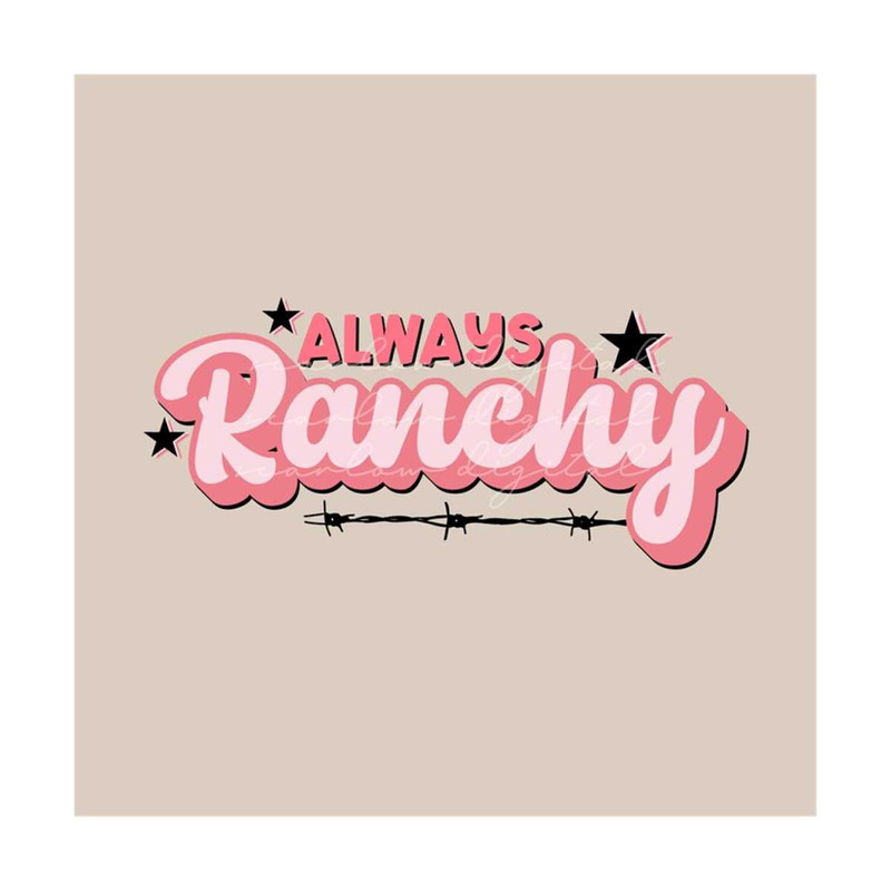 MR-299202321710-always-ranchy-png-sublimation-design-download-rodeo-png-for-image-1.jpg