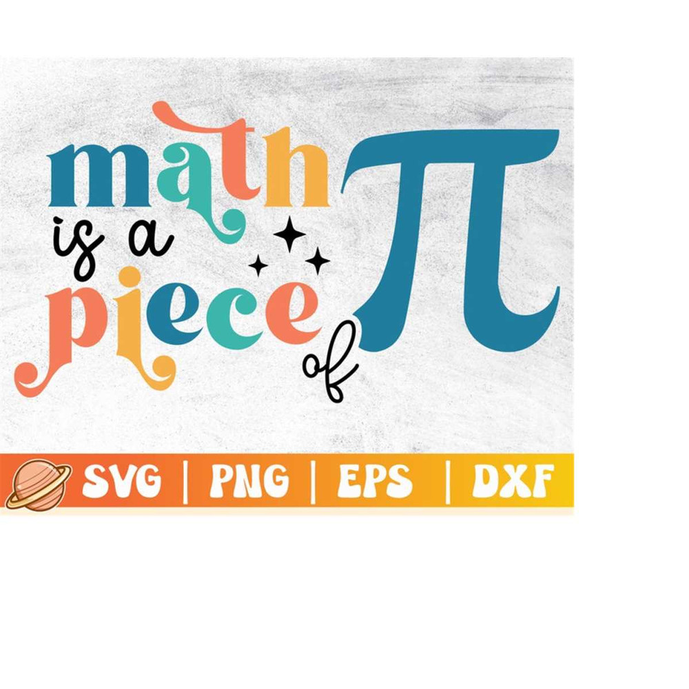 MR-2992023221733-math-is-a-piece-of-pi-svg-pi-day-svg-pi-day-svg-for-shirt-image-1.jpg