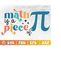 math is a piece of pi svg | pi day svg | pi day svg for shirt | happy pi day | math teacher gift | math lover png | funn