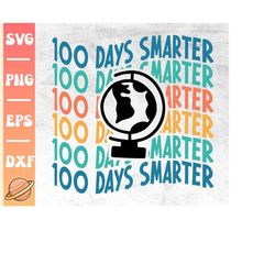 100 days smarter svg | 100 days of school | 100th day of school | teacher appreciation gift | back to school png