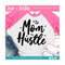 MR-299202323295-mom-hustle-svg-momlife-svg-mom-svg-mom-life-svg-mother-image-1.jpg