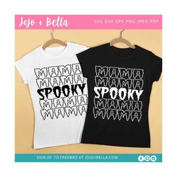 spooky mama svg, halloween svg for shirts, momster svg, happy halloween svg, trick or treat svg, spooky season svg, funn