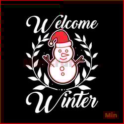 welcome winter snowman svg, christmas svg, welcome christmas svg