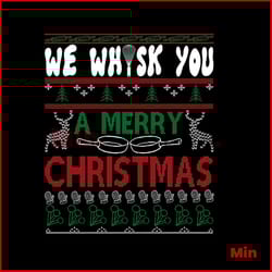 we whisk you a merry christmas svg, christmas svg, christmas whisk svg