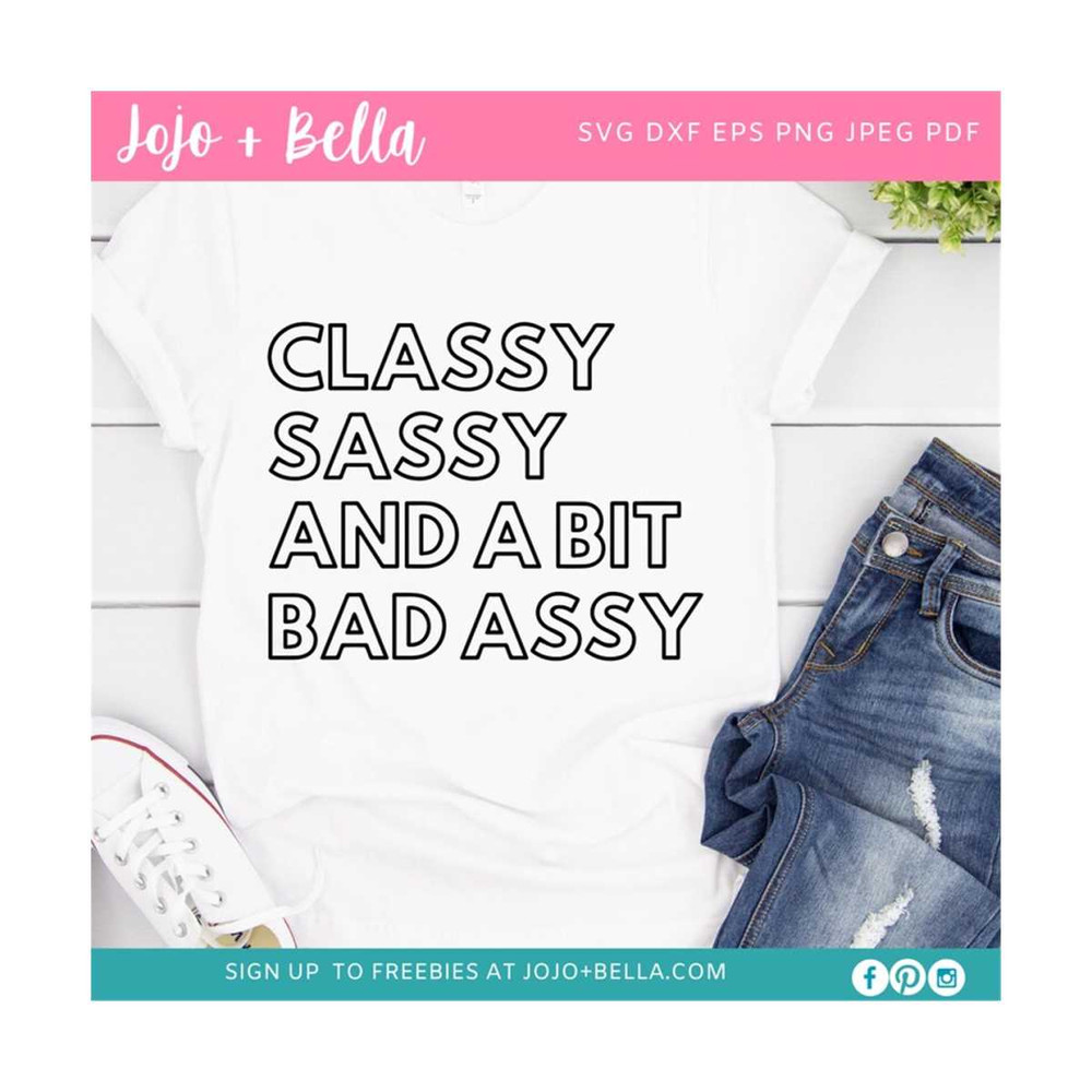 MR-309202301239-classy-sassy-and-a-bit-bad-assy-svg-sassy-svg-sarcastic-svg-image-1.jpg