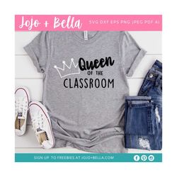 queen of the classroom svg, teacher svg, school svg, back to school svg, teacher svg files, svg files for cricut, sublim