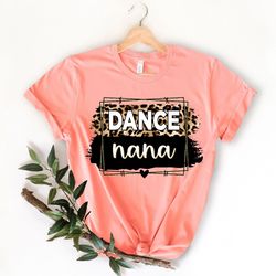 dance nana shirt gift, dance nana unisex short sleeve tee, dance nana tee gift for dance grandma, leopard dance black t,