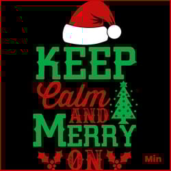 keep calm and merry on svg, christmas svg, santa hat svg, christmas tree svg