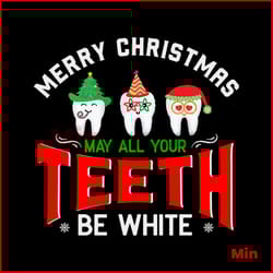 merry christmas may all your teeth be white svg, christmas svg