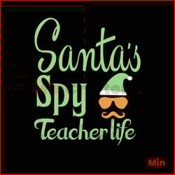 santa's spy teacher life svg, christmas svg, santas spy svg, teacher life svg
