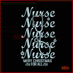 nurse merry christmas for all svg, christmas svg, christmas nurse svg