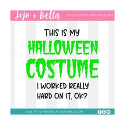 halloween costume svg ,funny halloween svg, halloween quotes svg, costume svg, halloween shirt svg, halloween svg for sh