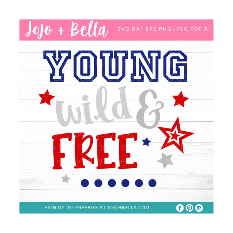 MR-30920231504-4th-of-july-svg-fourth-of-july-svg-young-wild-and-free-svg-image-1.jpg