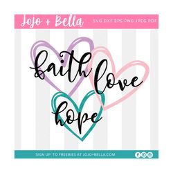 faith hope love svg, heart svg, faith svg, hope svg, love svg, christian svg, jesus svg, svg files for cricut, silhouett