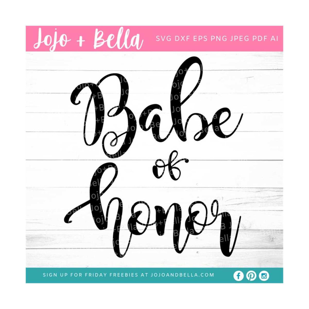 MR-309202324828-babe-of-honor-svg-maid-of-honor-svg-wedding-guest-book-image-1.jpg