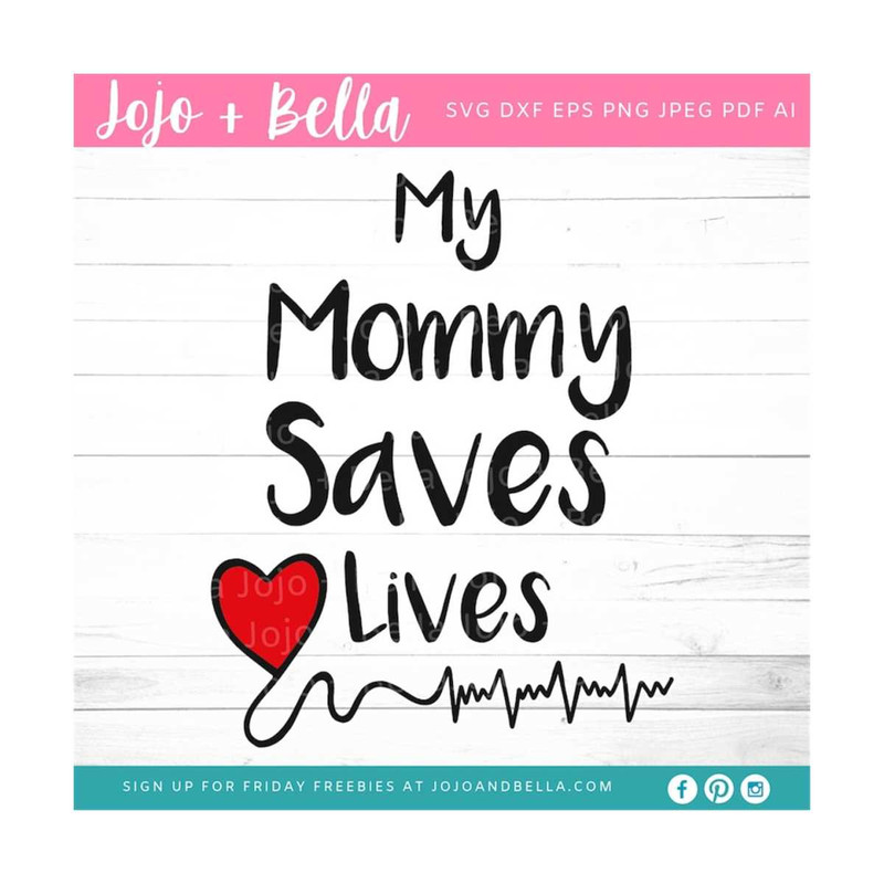 MR-309202325044-my-mommy-saves-lives-svg-mommy-saves-lives-shirt-decal-mom-image-1.jpg