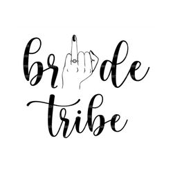 bride tribe svg, bride crew, bride squad, team bride, bridal party. vector cut file cricut, silhouette, pdf png eps dxf,