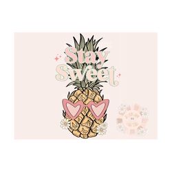 stay sweet png-pineapple sublimation digital design download-summer vibes png, summertime png, fruit png, sunglasses png