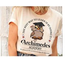 archimedes academy knowledge sarcasm shirt, sword in the stone owl shirt, magic kingdom shirt, wdw disneyland family mat
