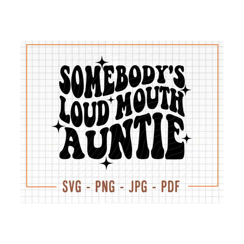 MR-309202384024-somebodys-loud-mouth-auntie-svg-png-wavy-text-aunt-svg-image-1.jpg