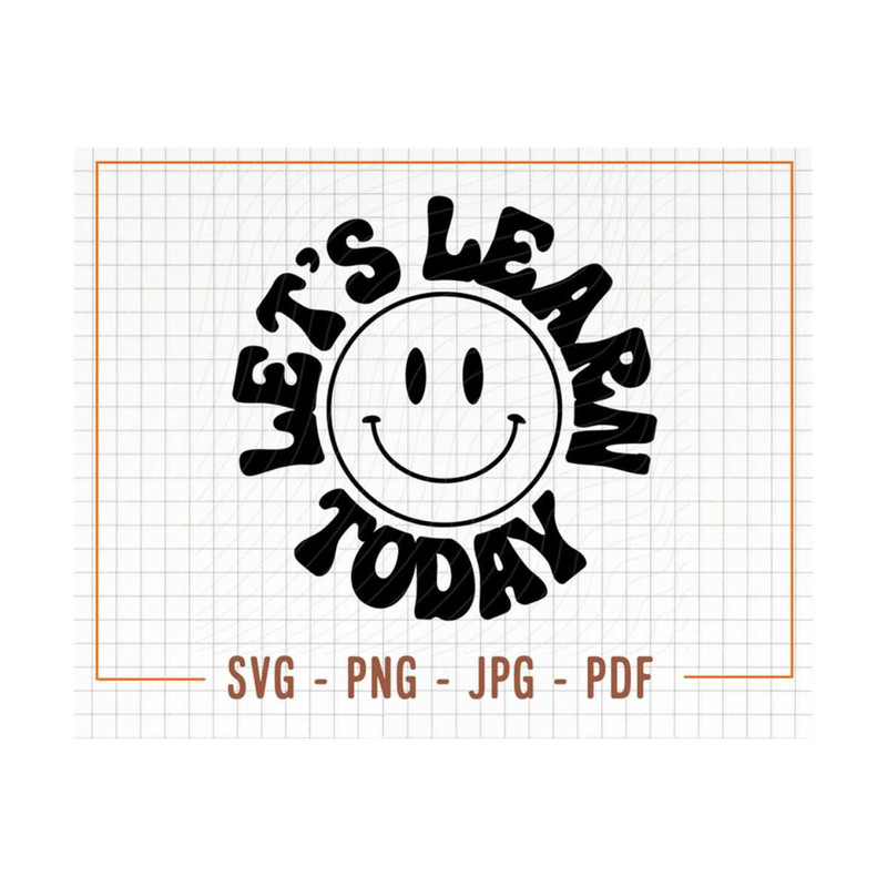 MR-30920239546-lets-learn-today-svg-teacher-svg-smiling-face-svg-image-1.jpg