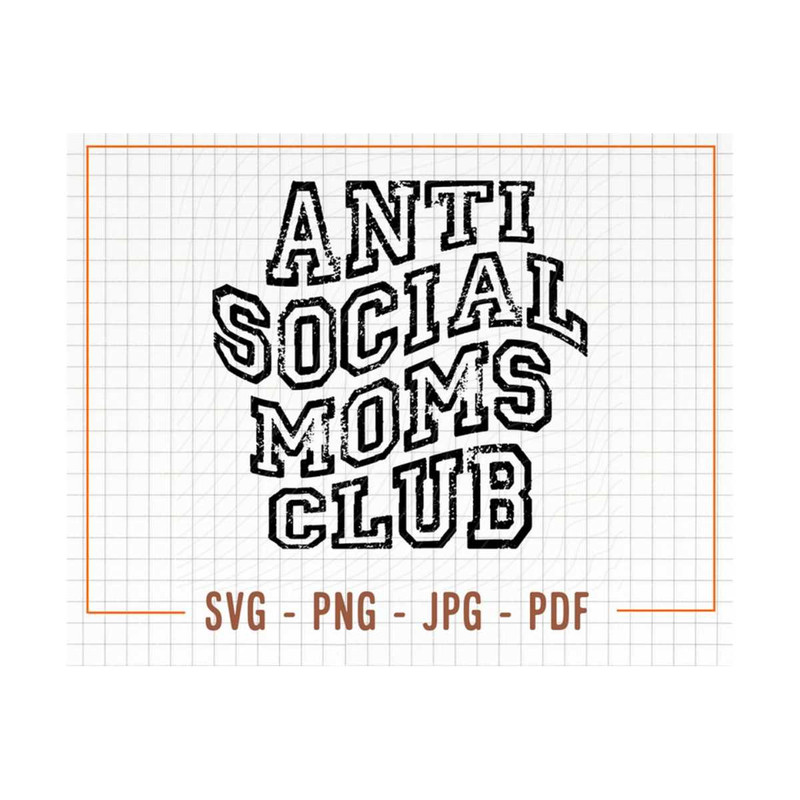 MR-309202391344-distressed-anti-social-moms-club-svg-anti-social-svg-anti-image-1.jpg