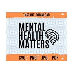 mental health matters svg, mental health svg, be kind to your mind, mental health design, mental health instant download