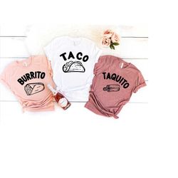 matching family shirts, dad and son shirts, burrito taco taquito tee, dad and daughter shirts, mommy and me outfits, 1st