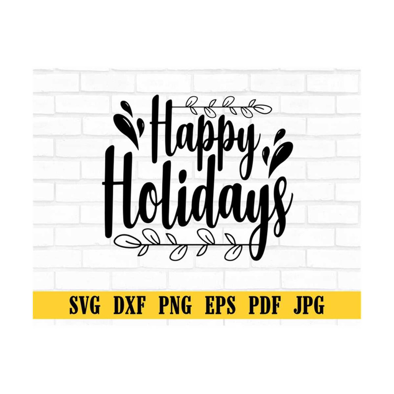 MR-309202394813-happy-holidays-svg-file-christmas-svg-merry-christmas-image-1.jpg
