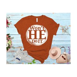 won't he do it svg, religious svg, biblie svg, christian, religion svg, religious svg, catholic svg, blessed, faith svg,