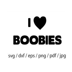i love boobs decal svg, boobs svg, tits svg, boobies svg, breasts svg, erotic art svg, erotic clipart, sex svg, nipples