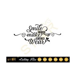 smile in the best svg, smile svg, quote svg, joyful svg, best smile svg, digital download, cricut svg, cameo silhouette