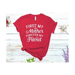 first my mother forever my friend svg, mom svg, mom gift, gift for mom, mama card, mother's day svg, cricut cut files,