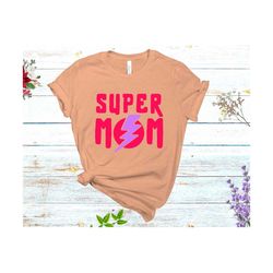 super mom svg, mother's day super dad design svg, mother's day shirt, lightning flash mom, funny mom svg, mom life svg,