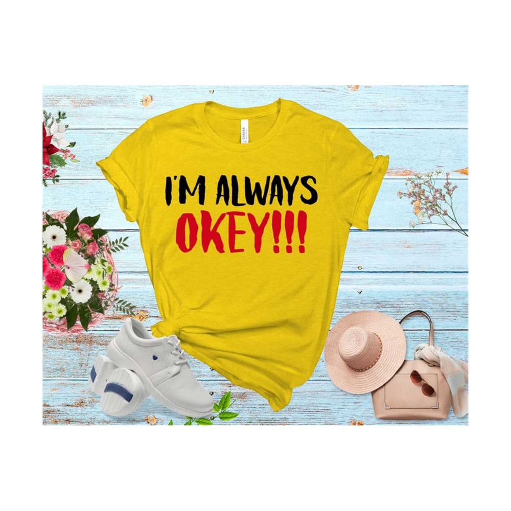 MR-3092023103442-im-always-okey-svg-shirt-svg-always-right-svg-funny-image-1.jpg