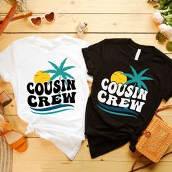 cousin crew summer vacation beach shirts, family matching shirts, family trip shirts, beach life, family summer trip bea