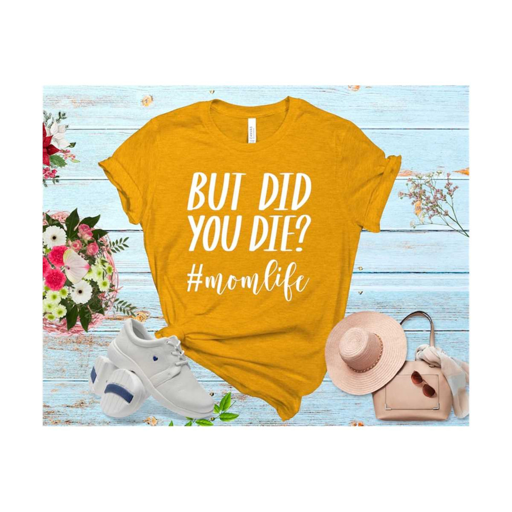 MR-3092023104120-but-did-you-die-svg-momlife-svg-funny-quote-svg-mama-svg-image-1.jpg
