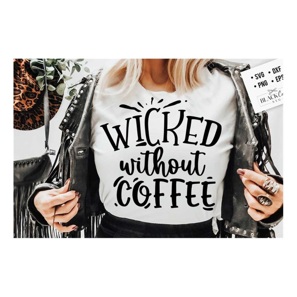 MR-309202310475-wicked-without-coffee-svg-coffee-svg-coffee-lover-svg-image-1.jpg