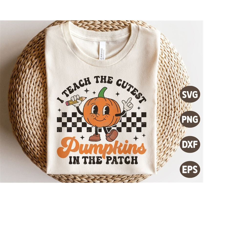 MR-3092023112114-i-teach-the-cutest-pumpkins-in-the-patch-svg-teacher-image-1.jpg
